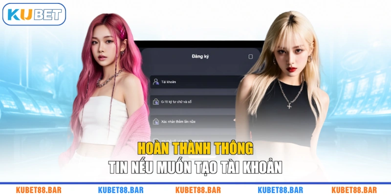 Hoàn thành thông tin nếu muốn tạo tài khoản
