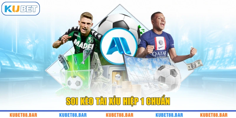 Soi kèo tài xỉu hiệp 1 chuẩn