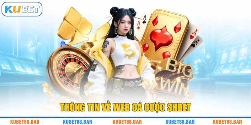Thông tin về web cá cược SHBET