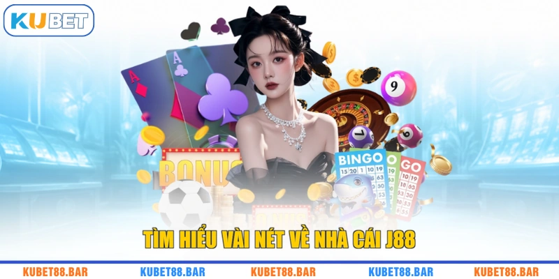 Tìm hiểu vài nét về nhà cái J88